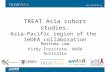 Www.treatasia.org TREAT Asia cohort studies: Asia-Pacific region of the IeDEA collaboration Matthew Law Kirby Institute, UNSW Australia.