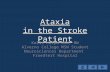 Ataxia in the Stroke Patient Kelli Kulpa BSN, RN Alverno College MSN Student Neurosciences Department Froedtert Hospital.