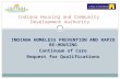 INDIANA HOMELESS PREVENTION AND RAPID RE-HOUSING Continuum of Care Request for Qualifications Indiana Housing and Community Development Authority.
