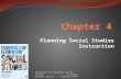 Planning Social Studies Instruction Essentials of Elementary Social Studies By Turner, Russell, Waters Copyright 2013.
