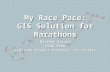 Matthew Garrod GEOG 596A Capstone Project Proposal, 12/19/2012 My Race Pace: GIS Solution for Marathons 1.