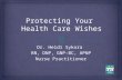 Dr. Heidi Sykora RN, DNP, GNP-BC, APNP Nurse Practitioner Protecting Your Health Care Wishes.