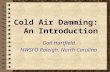 Cold Air Damming: An Introduction Gail Hartfield NWSFO Raleigh, North Carolina.