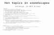 Hot topics in soundscapes Edinburgh, 29-30th October Thursday 29th 9:00 Welcome and introduction of the COST action Prof. Jian Kang, University of Sheffield,