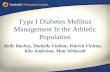 Type I Diabetes Mellitus Management In the Athletic Population Kelly Bachus, Danielle Violette, Patrick Violette, Kim Anderson, Matt Whitesell.