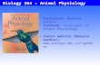 Instructor: Manuela Gardner Textbook: Principles of Animal Physiology Course website (Manuela Gardner): gardner Biology 364 – Animal.