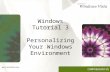 COMPREHENSIVE Windows Tutorial 3 Personalizing Your Windows Environment.