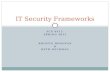 ACG 6415 SPRING 2012 KRISTIN DONOVAN & BETH WILDMAN IT Security Frameworks.