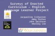 Surveys of Enacted Curriculum – English Language Learner Project Jacqueline Iribarren Abby Potter John Smithson Shelley Lee.
