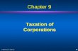 9 - 1 ©2004 Prentice Hall, Inc. Taxation of Corporations Chapter 9.