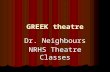 GREEK theatre Dr. Neighbours NRHS Theatre Classes
