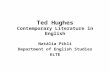 Ted Hughes Contemporary Literature in English Natália Pikli Department of English Studies ELTE.