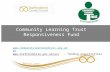 Community Learning Trust Responsiveness Fund  Or  - funding opportunities.