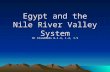 Egypt and the Nile River Valley System SC Standards 6-1.3, 1.4, 1.5.
