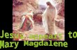 When Jesus was suffering on the cross, some women stood by His side: St. Mary (His mother) & St. Mary Magdalene. After Jesus died, these women went home.