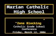 Marian Catholic High School “Zone Blocking” Catholic Grade School Conference Friday, March 12, 2004.