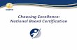 Choosing Excellence: National Board Certification.