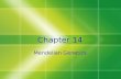 Chapter 14 Mendelian Genetics. Important Terms  Character--something that is inherited.  Flower color  Trait--a variant of a character.  Purple flower.