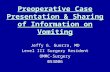 Preoperative Case Presentation & Sharing of Information on Vomiting Jeffy G. Guerra, MD Level III Surgery Resident OMMC-Surgery 053006.