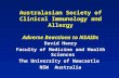 Australasian Society of Clinical Immunology and Allergy Adverse Reactions to NSAIDs David Henry Faculty of Medicine and Health Sciences The University.