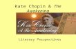 Kate Chopin & The Awakening Literary Perspectives.