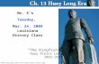 Mr. E’s Tuesday, Mar. 24, 2009 Louisiana History Class “The Kingfish” Huey Pierce Long 1893-1935 .