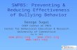 SWPBS: Preventing & Reducing Effectiveness of Bullying Behavior George Sugai OSEP Center on PBIS Center for Behavioral Education & Research University.