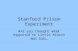 Stanford Prison Experiment And you thought what happened to Little Albert was bad…