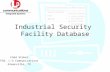 Industrial Security Facility Database Chad Stoker FSO, L-3 Communications Greenville, TX.