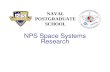 NAVAL POSTGRADUATE SCHOOL NPS Space Systems Research.