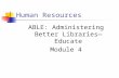 Human Resources ABLE: Administering Better Libraries—Educate Module 4.