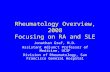 Rheumatology Overview, 2008 Focusing on RA and SLE Jonathan Graf, M.D. Assistant Adjunct Professor of Medicine, UCSF Division of Rheumatology, San Francisco.