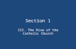 Section 1 III. The Rise of the Catholic Church Review!!! ________ was the Frankish king who became Catholic.