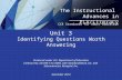 Unit 3 Identifying Questions Worth Answering Produced under U.S. Department of Education Contract No. ED-VAE-13-C-0066, with StandardsWork, Inc. and Subcontractor,