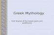 Greek Mythology Folk Stories of the Greek gods and goddesses.