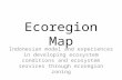 Ecoregion Map Indonesian model and experiences in developing ecosystem conditions and ecosystem services through ecoregion zoning.