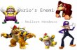 Mario’s Enemies By: Neilson Henderson Enemies Mario Faces.