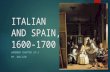 ITALIAN AND SPAIN, 1600-1700 GARDNER CHAPTER 24-3 PP. 665-670.