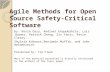 Agile Methods for Open Source Safety-Critical Software by: Kevin Gary, Andinet Enquobahrie, Luis Ibanez, Patrick Cheng, Ziv Yaniv, Kevin Cleary, Shylaja.