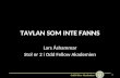 TAVLAN SOM INTE FANNS Lars Åshammar Stol nr 2 i Odd Fellow Akademien 1 Odd Fellow Akademien.