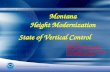 Montana Height Modernization Curt Smith National Geodetic Survey Idaho Phone: 208-332-7197 Montana Phone: 406-444-0989 Curt.Smith@noaa.gov State of Vertical.