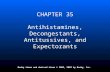 Mosby items and derived items © 2005, 2002 by Mosby, Inc. CHAPTER 35 Antihistamines, Decongestants, Antitussives, and Expectorants.