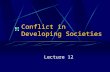 Conflict in Developing Societies Lecture 12. The Nature of the Problem.
