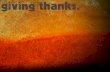 Giving thanks is… a Realization of a need and a Recognition of the one that satisfies it.