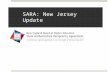 SARA: New Jersey Update. What is SARA  A uniform method across the nation which establishes a state-level reciprocity process to serve all interested.