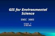 GIS for Environmental Science ENSC 3603 Class 7 2/03/09.