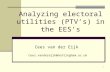 1 Analyzing electoral utilities (PTV’s) in the EES’s Cees van der Eijk Cees.vandereijk@nottingham.ac.uk.