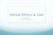 Dental Ethics & Law Mr. Caputo Unit #1 Lesson #5.