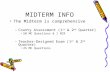 MIDTERM INFO The Midterm is comprehensive –County Assessment (1 st & 2 nd Quarter) 50 MC Questions & 1 BCR –Teacher-Designed Exam (1 st & 2 nd Quarter)