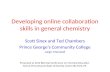 Developing online collaboration skills in general chemistry Scott Sinex and Ted Chambers Prince George’s Community College Largo, Maryland Presented at.